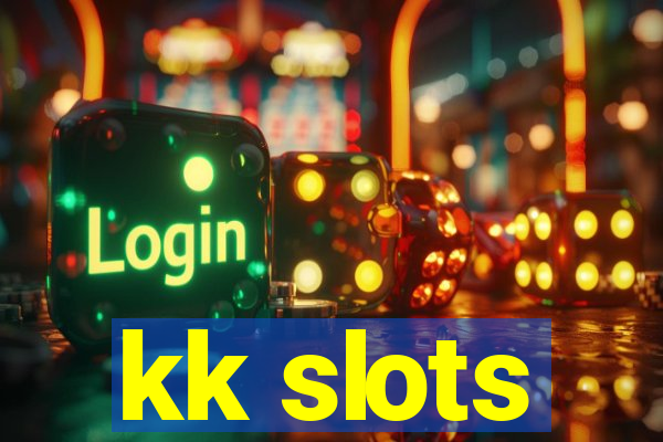 kk slots